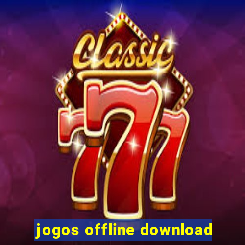 jogos offline download