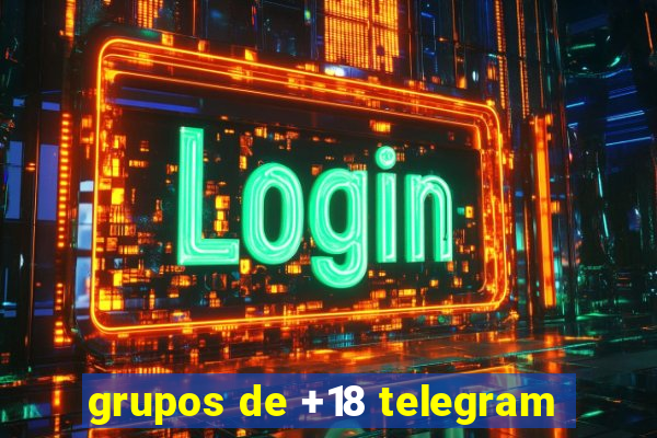 grupos de +18 telegram