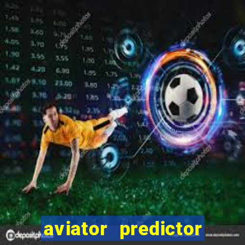 aviator predictor premium apk download