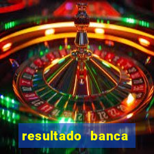 resultado banca sonho real