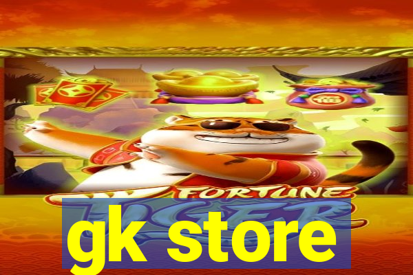 gk store