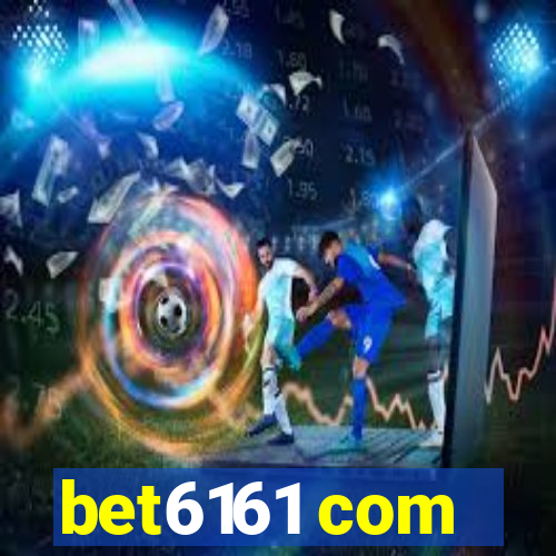 bet6161 com