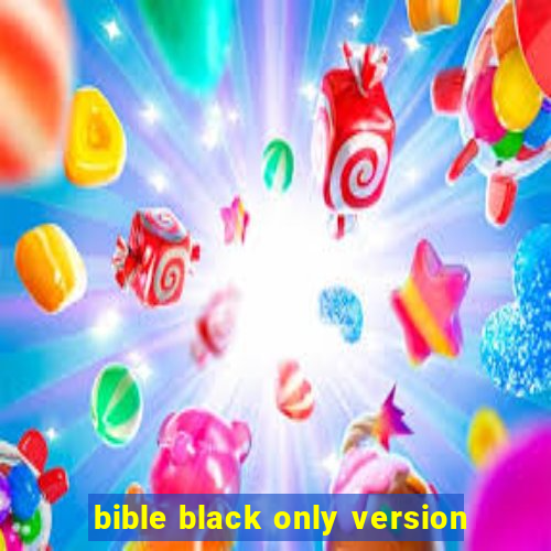 bible black only version