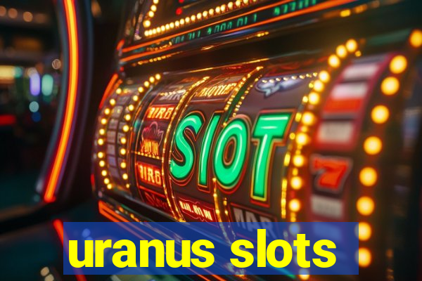 uranus slots