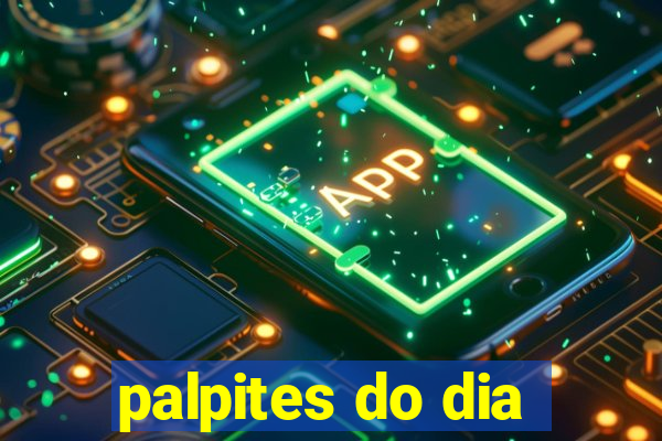 palpites do dia