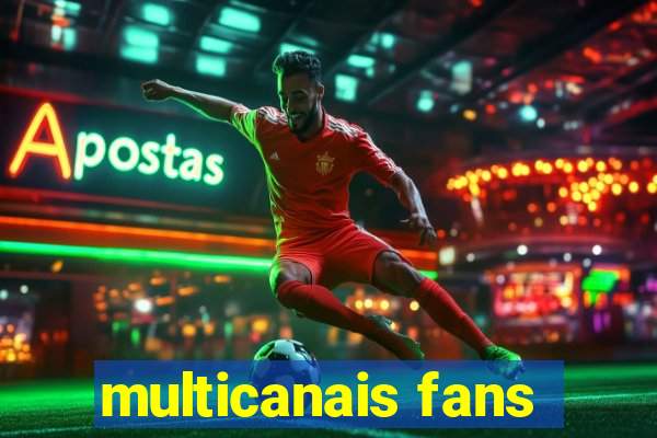 multicanais fans