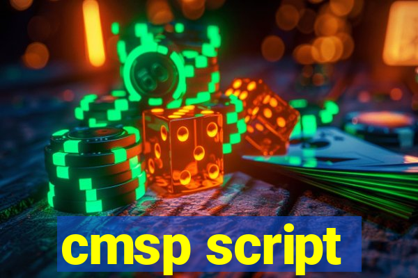 cmsp script