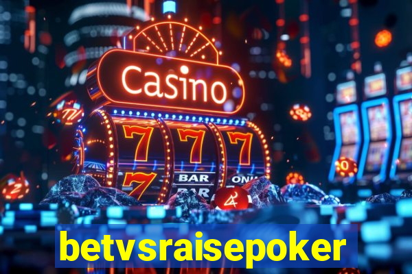 betvsraisepoker