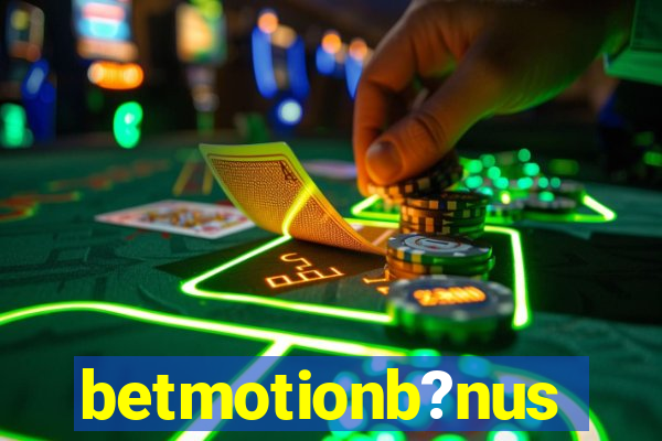 betmotionb?nus