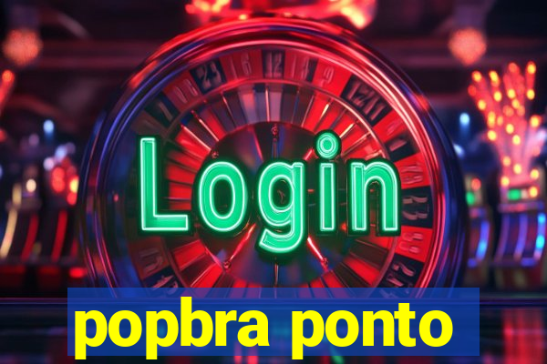 popbra ponto