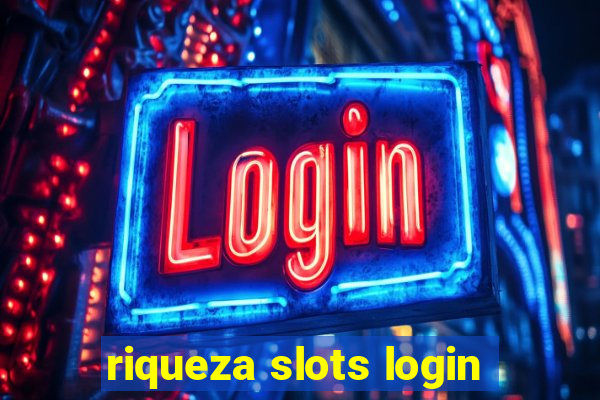 riqueza slots login