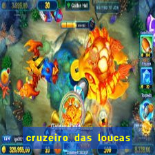 cruzeiro das loucas filme completo dublado download