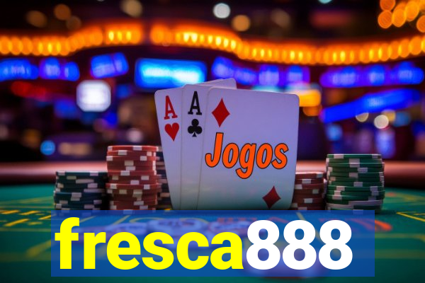 fresca888