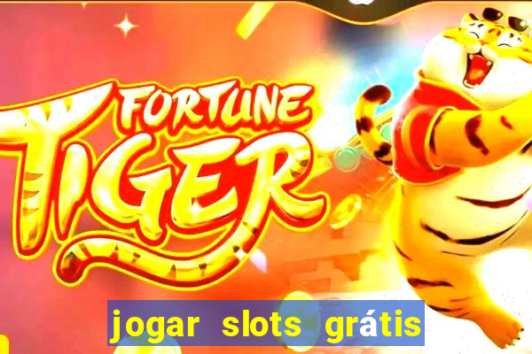 jogar slots grátis fortune tiger