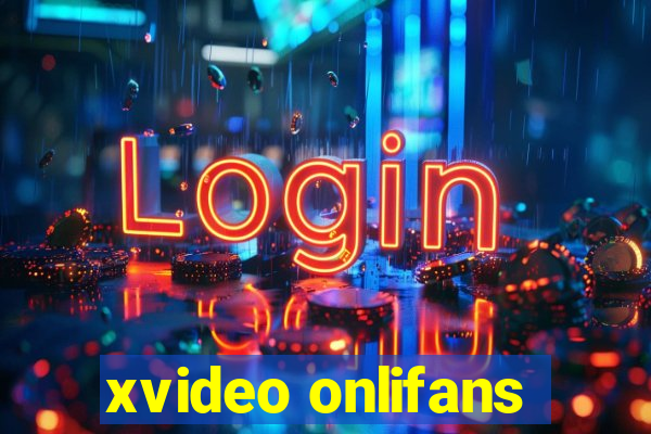 xvideo onlifans