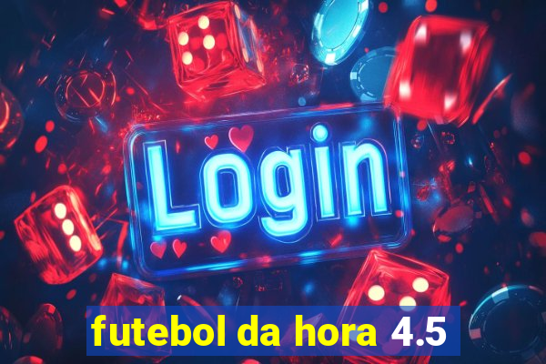 futebol da hora 4.5