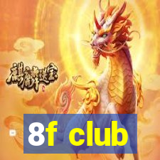 8f club