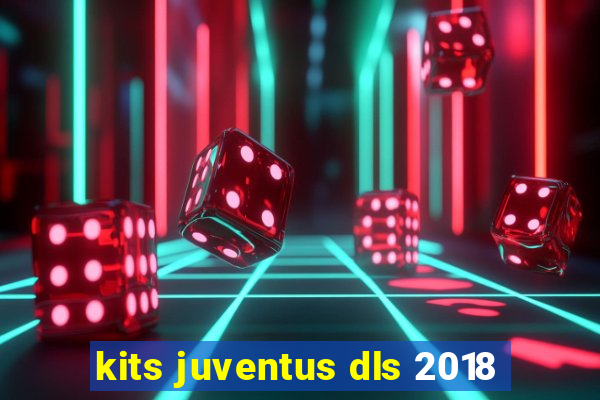 kits juventus dls 2018