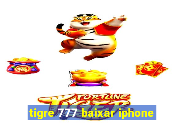 tigre 777 baixar iphone