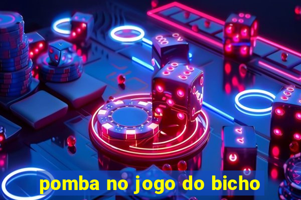 pomba no jogo do bicho