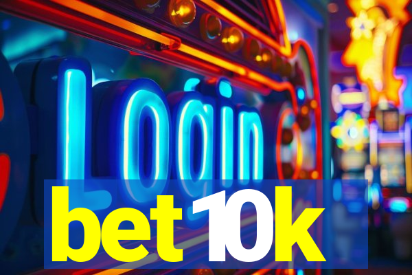 bet10k