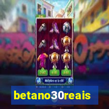 betano30reais