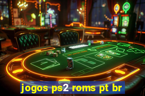 jogos ps2 roms pt br