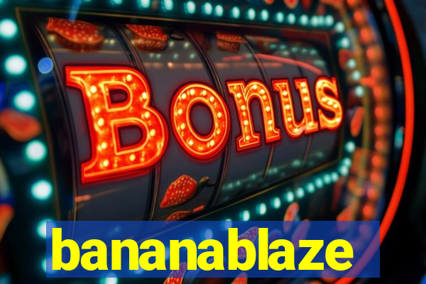 bananablaze