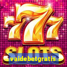 vaidebetgratis