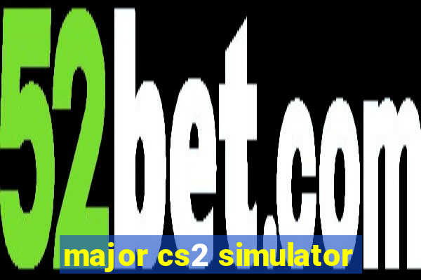 major cs2 simulator