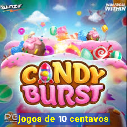 jogos de 10 centavos