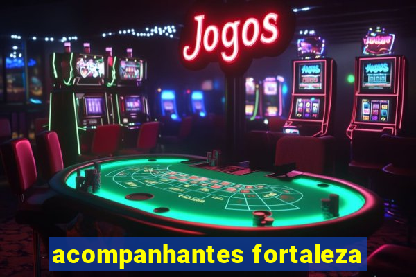 acompanhantes fortaleza