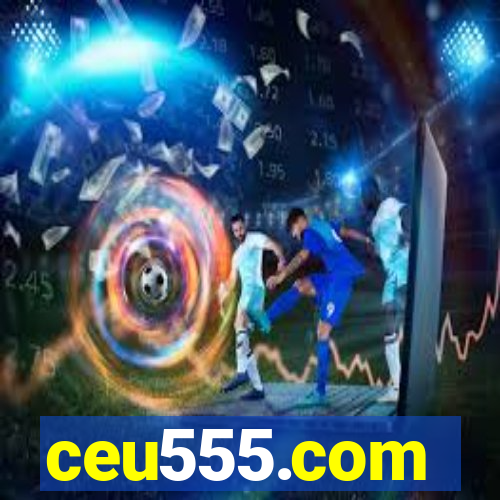 ceu555.com