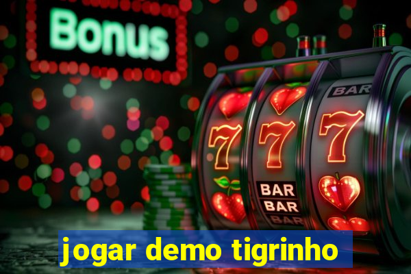 jogar demo tigrinho