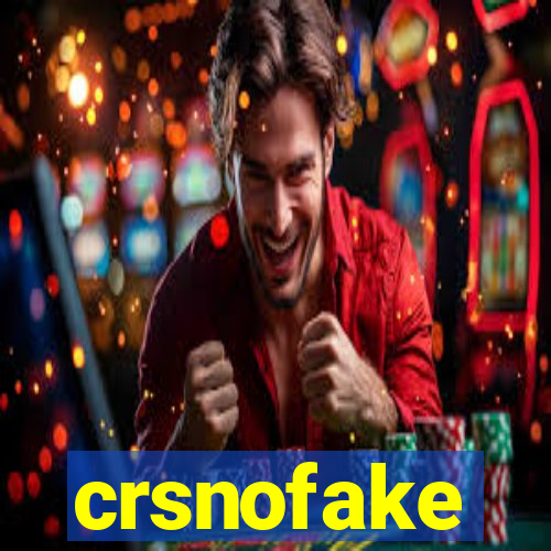 crsnofake