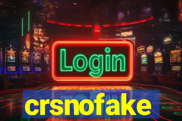 crsnofake