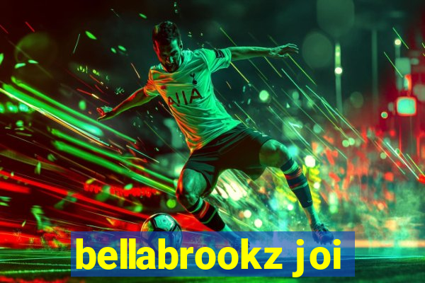 bellabrookz joi