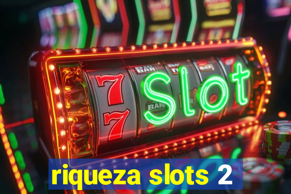 riqueza slots 2