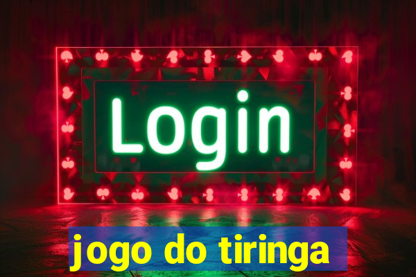 jogo do tiringa