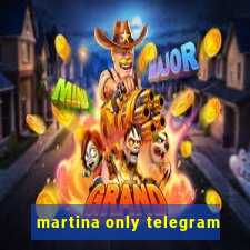 martina only telegram