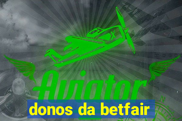 donos da betfair