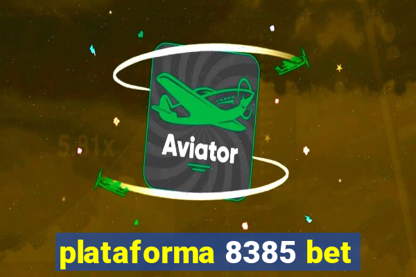 plataforma 8385 bet