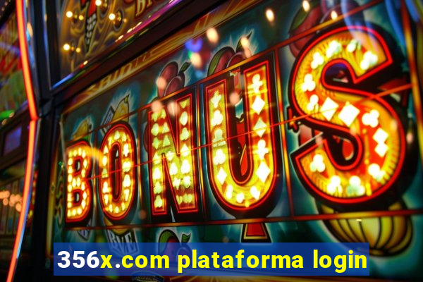 356x.com plataforma login