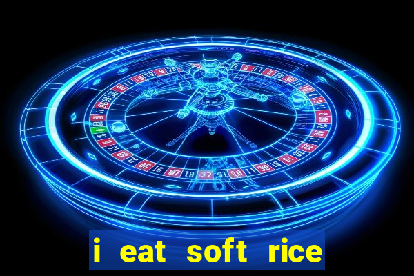 i eat soft rice in another world manga pt br