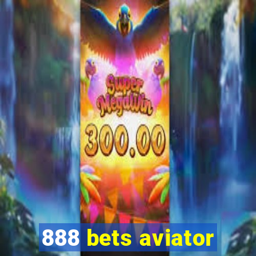 888 bets aviator