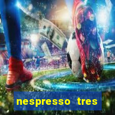 nespresso tres luzes piscando