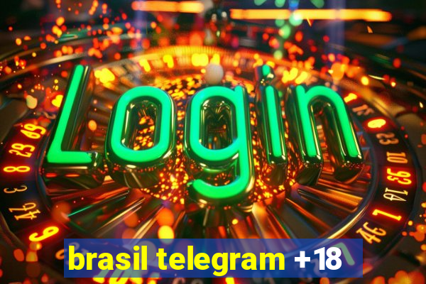 brasil telegram +18