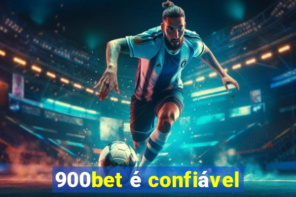 900bet é confiável