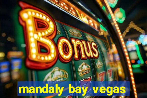 mandaly bay vegas