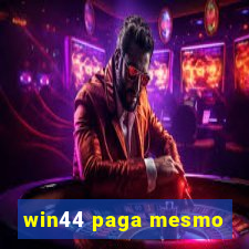 win44 paga mesmo